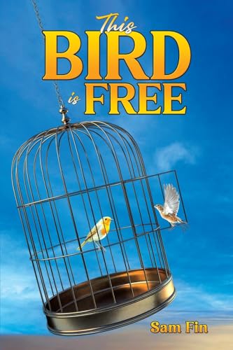 Book cover: open birdcage with a yellow bird flying out.