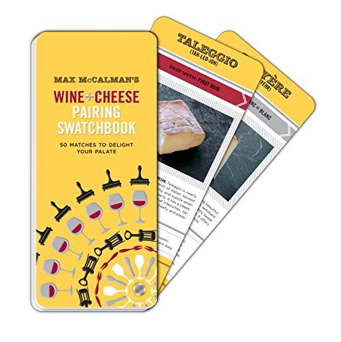 Max McCalman's Wine and Cheese Pairing Swatchbook: 50 Matches to Delight Your Palate: 50 Pairings to Delight Your Palate
