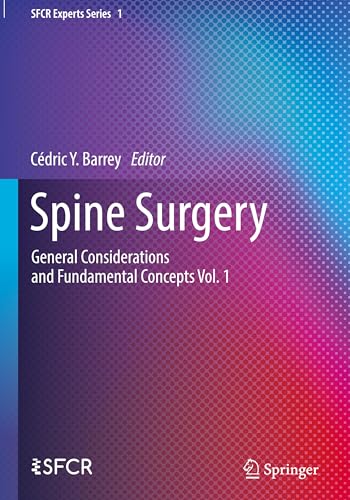 Spine Surgery : General Considerations and Fundamental Concepts Vol. 1 : 1