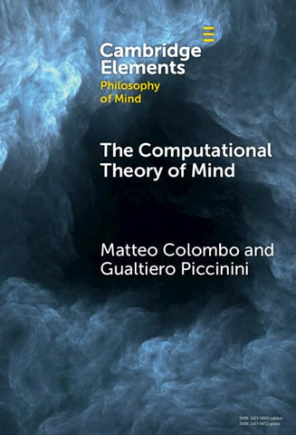 The Computational Theory of Mind (Elements in Philosophy of Mind)