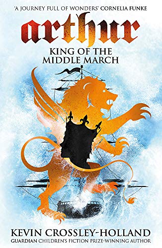 King of the Middle March: Book 3 (Arthur)