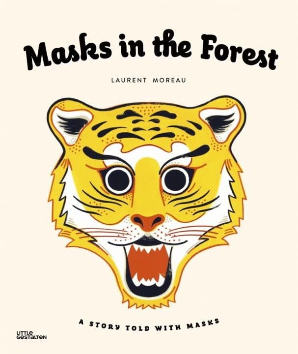 Masks in the Forest : A Story Told with Masks