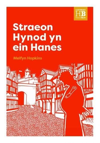 Llyfrau Hanes Byw: Straeon Hynod yn ein Hanes