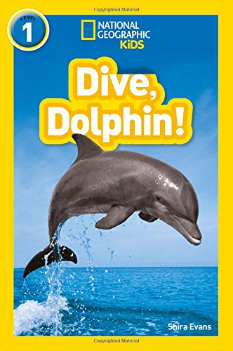 Dive, Dolphin!: Level 1 (National Geographic Readers)