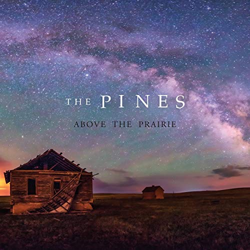 Pines The - Above The Prairie [CD]