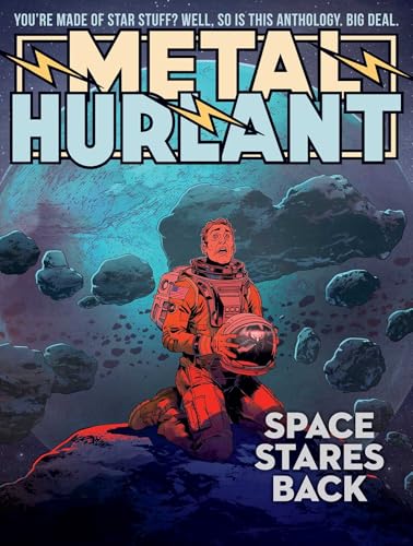 Metal Hurlant : Space Stares Back