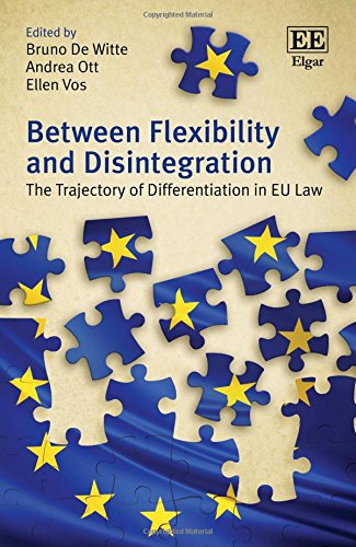 Between Flexibility and Disintegration: The Trajectory of Differentiation in Eu Law