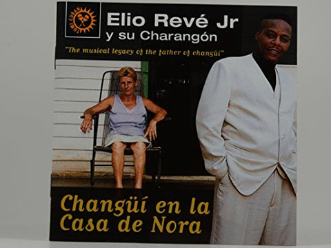 Elio Jr. Reve & Charangon - Changui En La Casa De Nora [CD]