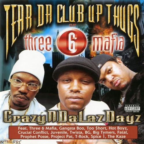 Tear Da Club Up Thugs Of Three - Crazyndalazdayz [VINYL]