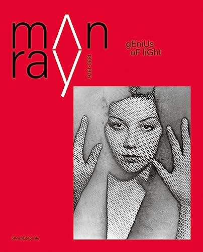 Man Ray : 1870-1976. Master of Lights