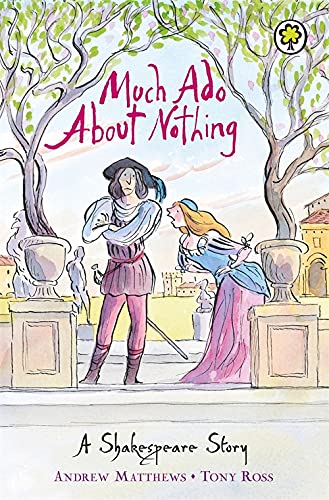Much Ado About Nothing (A Shakespeare Story)