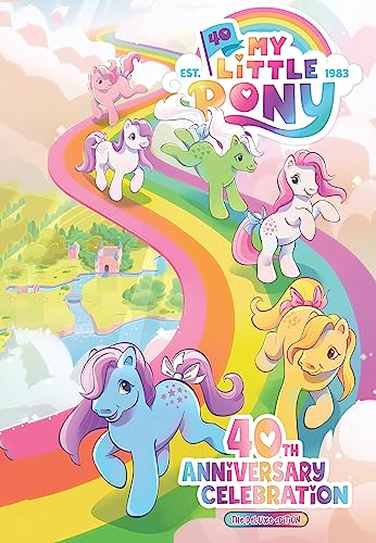 My Little Pony: 40th Anniversary Celebration--The Deluxe Edition