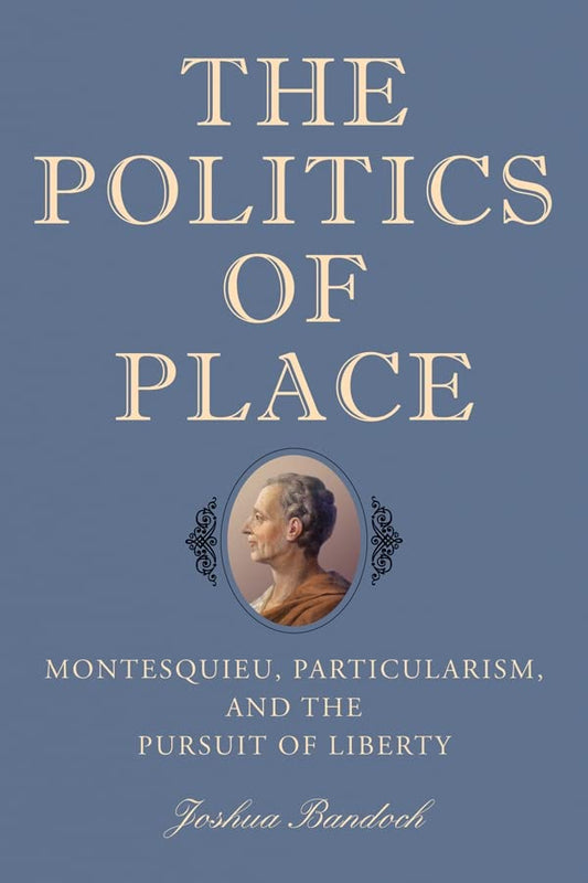The Politics of Place: Montesquieu