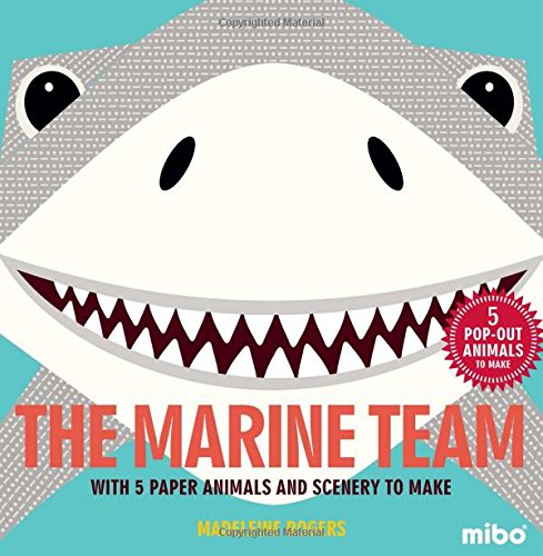 The Marine Team: With 5 Paper Animals and Scenery to Make (Mibo)
