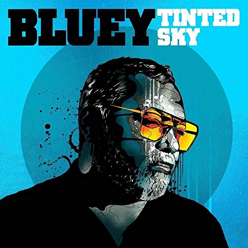 “Bluey - Tinted Sky” CD cover featuring a man in sunglasses.