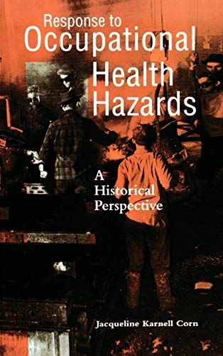 Response to Occupational Health Hazards: A Historical Perspective