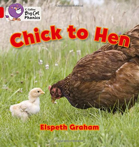 Chick to Hen: Band 02A/Red A (Collins Big Cat Phonics)