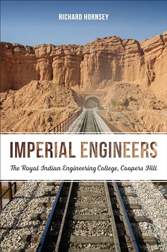 Imperial Engineers : The Royal Indian Engineering College, Coopers Hill