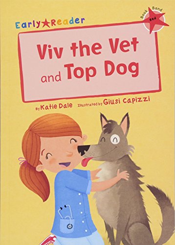 Viv the Vet and Top Dog (Early Reader) (Early Readers)