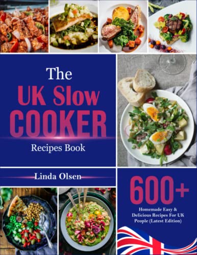 The UK Slow Cooker Recipes Book: 600+ Homemade