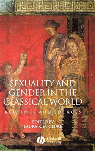 Sexuality and Gender in the Classical World: Readings and Sources