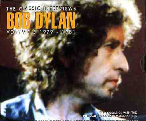 Bob Dylan - The Classic Interviews Vol.3: 1979-1981 [CD]