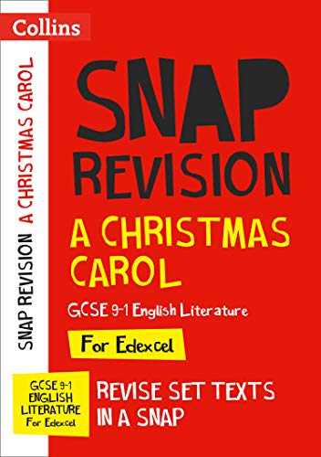 A Christmas Carol: Edexcel GCSE 9-1 English Literature Text Guide: Ideal for home learning, 2022 and 2023 exams (Collins GCSE Grade 9-1 SNAP Revision)