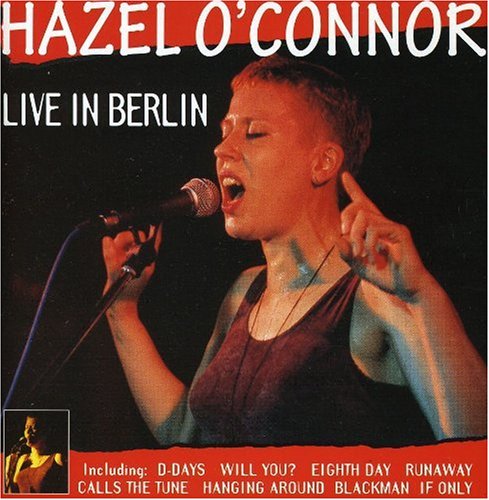Hazel O'Connor singing into a microphone on "Live In Berlin" CD cover.