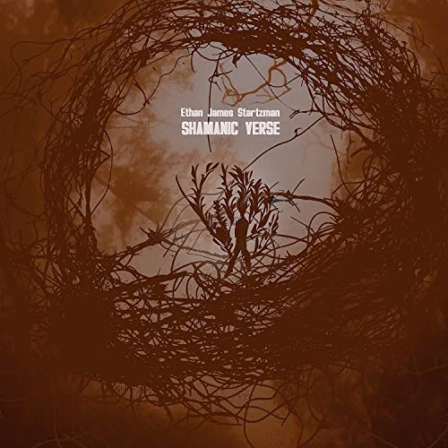 Ethan James Startzman - Shamanic Verse [VINYL]