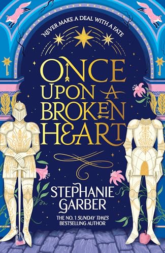 Once Upon a Broken Heart : Discover the global bestselling fairytale sensation from the author of Caraval