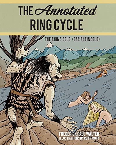 Annotated Ring Cycle: The Rhine Gold (Das Rheingold)