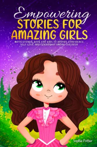 Sophie Potter - Empowering Stories For Amazing Girls: Motiva