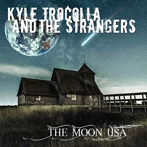Kyle Trocolla & The Strangers - The Moon Usa [CD]