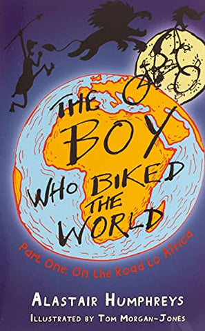 The Boy Who Biked the World: On the Road to Africa: Part One: On the Road to Africa: 1.00