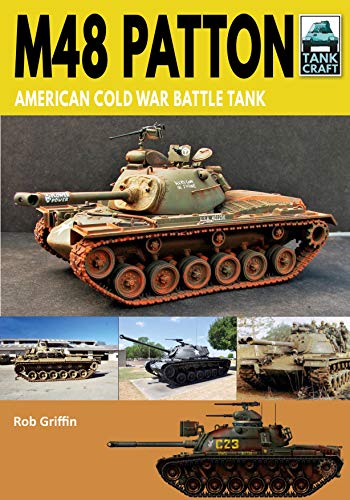 M48 Patton: American Post-war Main Battle Tank (Tank Craft)