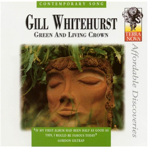 Whitehurst,gill - Green And Living Crown [CD]