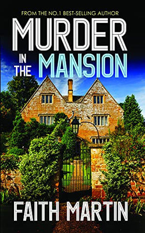 MURDER IN THE MANSION a gripping crime mystery full of twists (DI Hillary Greene Book 8)