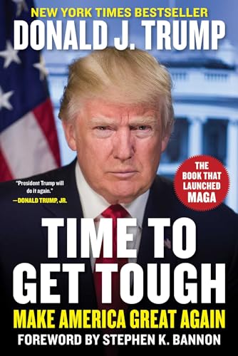 Time to Get Tough : Make America Great Again