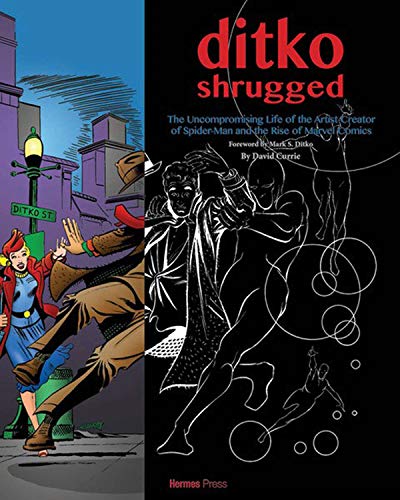 Ditko Shrugged Uncompromising Life Of The Artist (Res) (C: 0