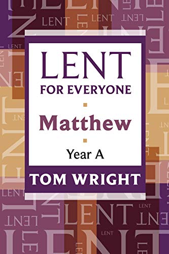 Lent for Everyone: Matthew Year A