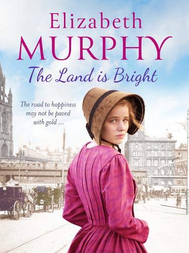 The Land is Bright (Liverpool Sagas) (The Liverpool Sagas)