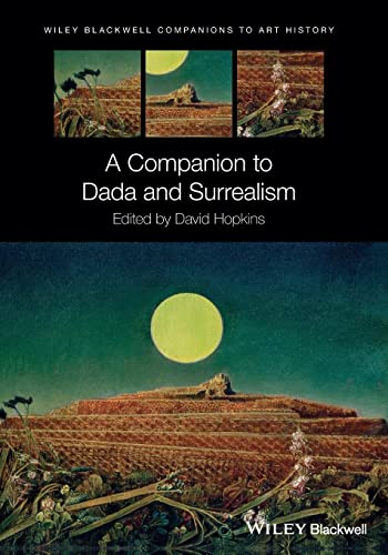 A Companion to Dada and Surrealism