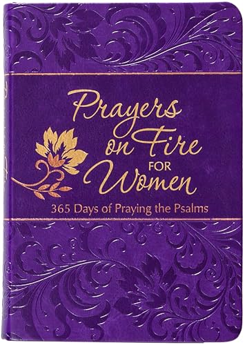 Prayers on Fire for Women : 365 Days of Praying the Psalms