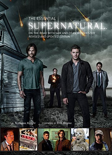 Supernatural - The Essential Supernatural (Updated Edition): On the Road with Sam and Dean Winchester