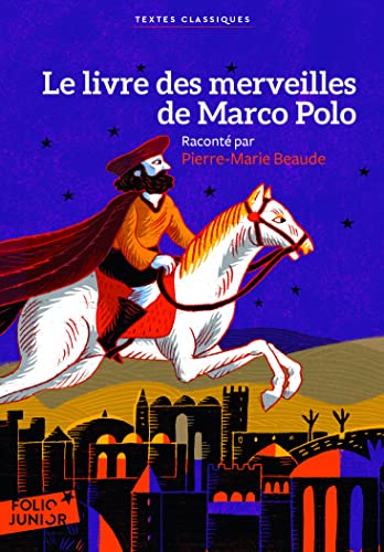 Pierre-Marie Beaude - Le livre des merveilles de Marco Polo