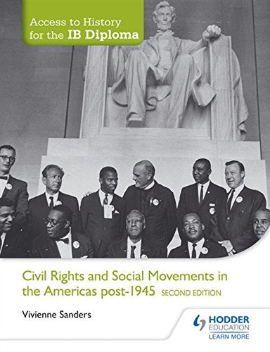 Access to History for the IB Diploma: Civil Rights and social movements in the Americas post-1945 Second Edition (Access to History Ib Diploma)