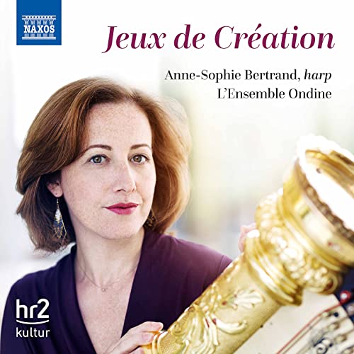 Anne-sophie Bertrand - Ravel / Faure / Hoffmann / Gordon / Debussy / Caplet: Jeux De Creation [CD]