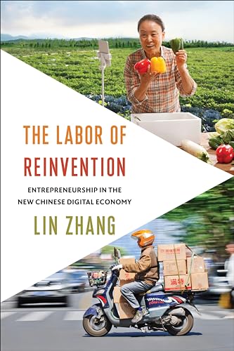 The Labor of Reinvention: Entrepreneurship in the New Chinese Digital Economy