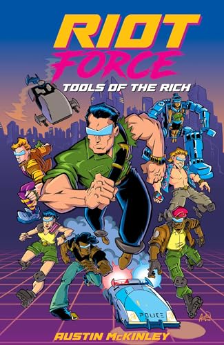 RIOT Force : Tools of the Rich