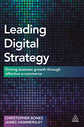 Leading Digital Strategy : Driving Business Growth Through Effective E-commerce